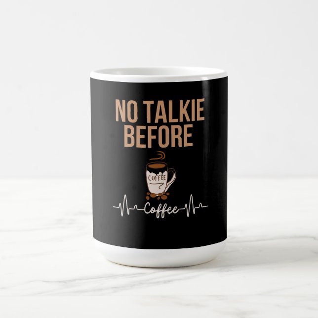 No Talkie Before Coffee Humor Coffee Lovers ART Kaffemugg (Center)