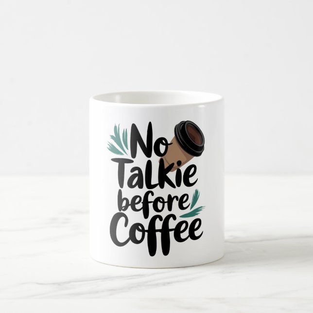  No Talkie Before Coffee T-Shirt Kaffemugg (Center)