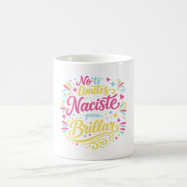 No te limites naciste para brillar kaffemugg (Center)