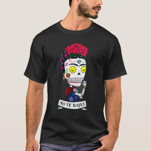 No Te Rajes Ro Skeleton Mexico vibes utrustning fö T Shirt