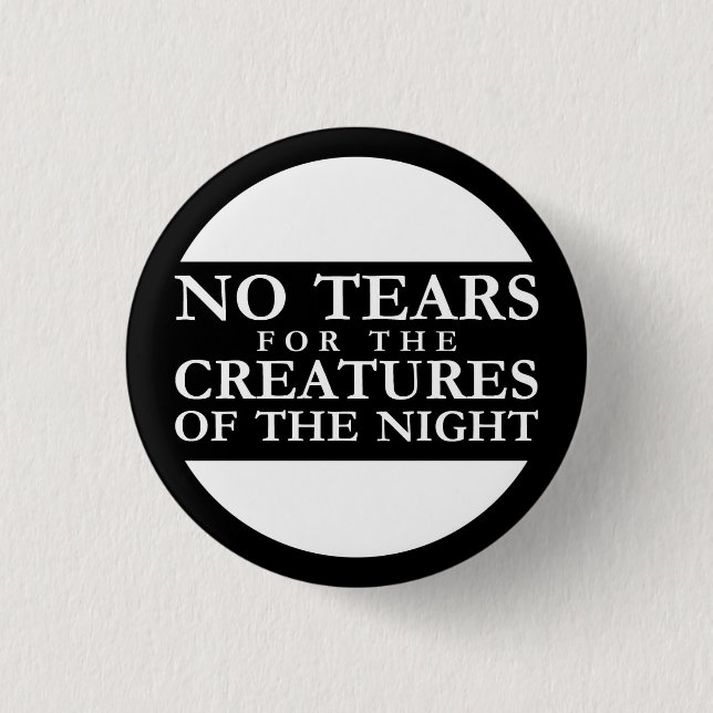 No Tears for the Creatures of the Night Knapp (Framsida)