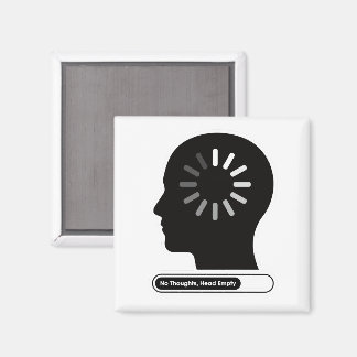 No Thoughts Head Empty Minimalist Head Magnet