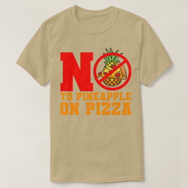 No To Pineapple Pizza Hawaiian  T Shirt (Design framsida)