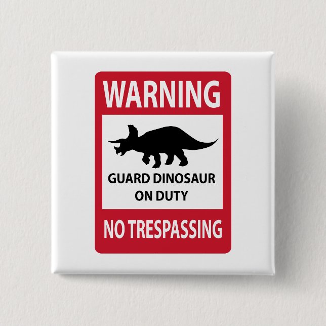 No Trespassing (Triceratops) Sign Knapp (Framsida)