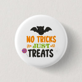 No tricks I just want treats Knapp