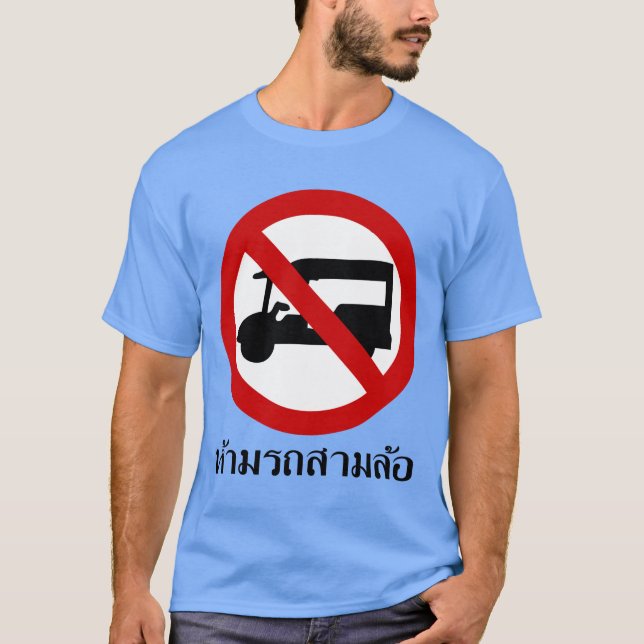 NO Tuk-Tuk TAXI ⚠ Thai Road Sign ⚠ T Shirt (Framsida)
