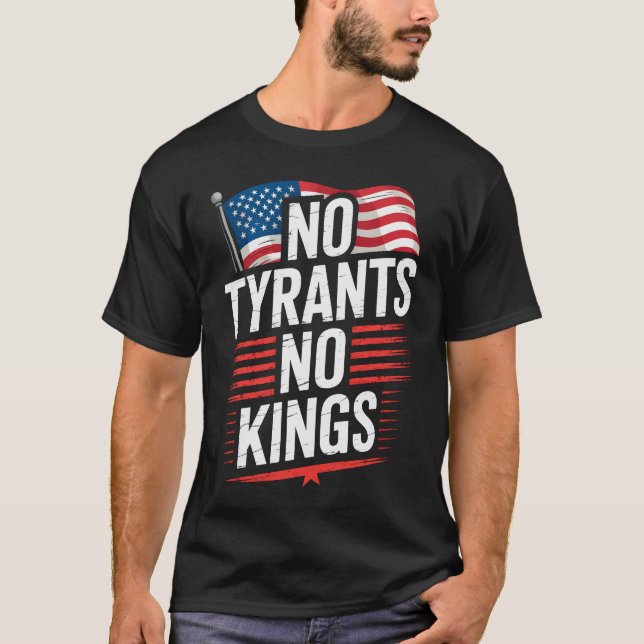 No Tyrants No Kings Patriotic Freedom Activism Tee (Framsida)