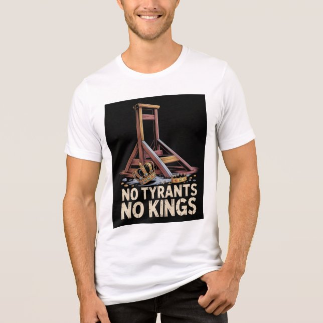 No Tyrants No Kings T Shirt (Framsida)