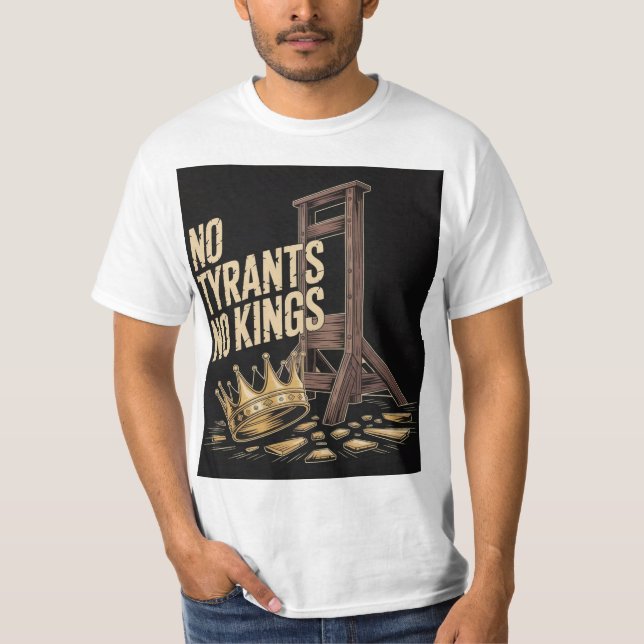 No Tyrants No Kings T Shirt (Framsida)