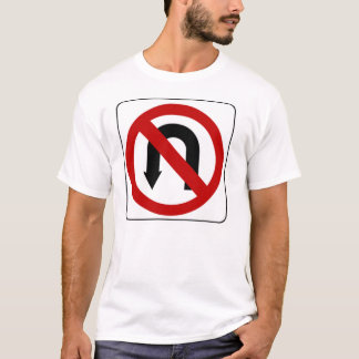 no_u_turn_sign_01 tee shirt