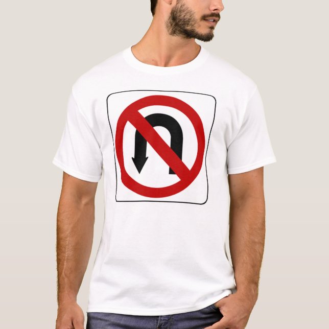 no_u_turn_sign_01 tee shirt (Framsida)