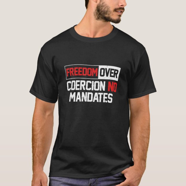 No Vaccine Anti Vaccine Freedom Over Coercion No M T Shirt (Framsida)