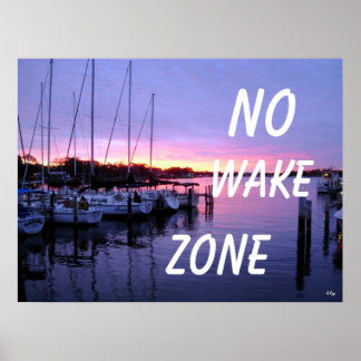 No Wake Zonare Marina Sunset Poster