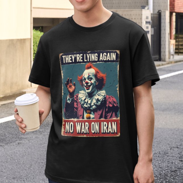 No War On Iran Tee They're Lying Again Anti-Neocon (Skapare uppladdad)