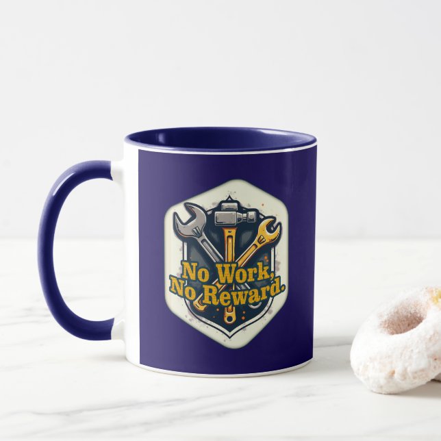 No Work No Reward Worker Motivation Shirt Mugg (Med munk)