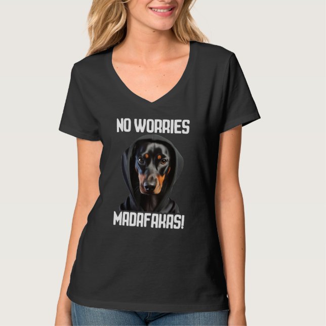 No Worries Madafakas Dachshund I Dachshund No Worr T Shirt (Framsida)