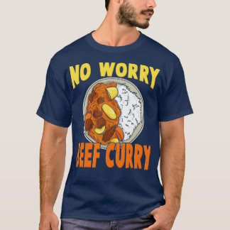 No Worry Beef Curry Hawaiian Pidgin Funny Spicy T Shirt