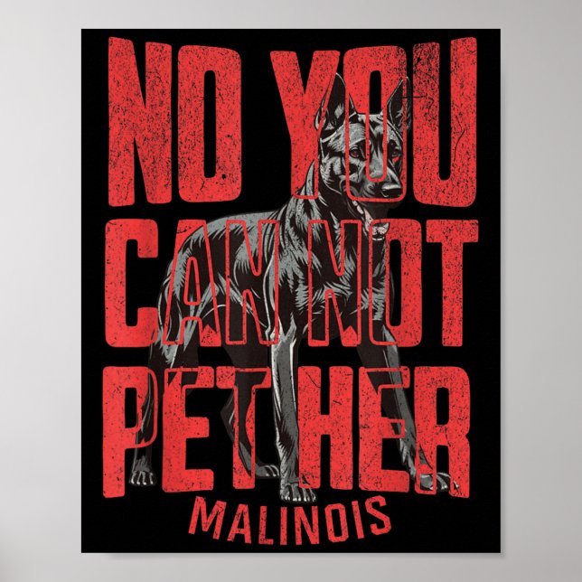 No You Can't Pet Her Malinois Funny K9 Military Ha Poster (Framsidan)