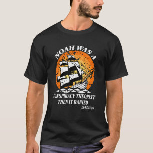Noah var en konspirationstorik, då det fick vint t shirt