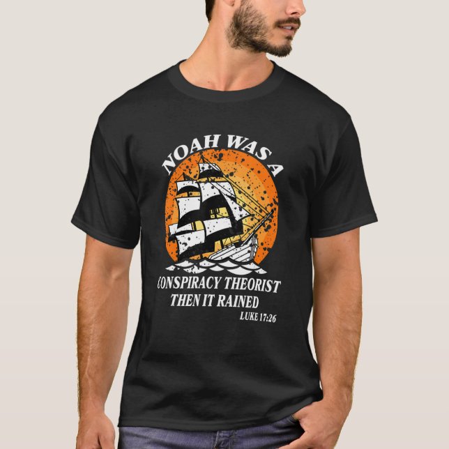 Noah var en konspirationstorik, då det fick vint t shirt (Framsida)