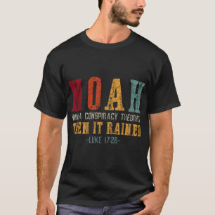 Noah var en konspirationsturism, då det blev T-Sh T Shirt