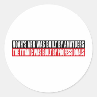 Noahs Ark blev slagen av Amatuers... Runt Klistermärke