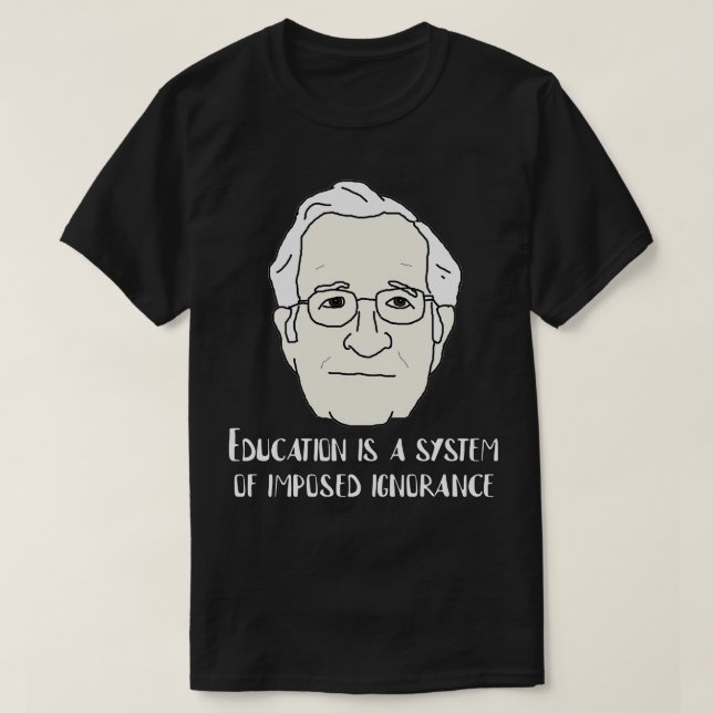 Noam Chomsky Quote T Shirt (Design framsida)
