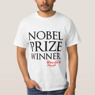 Nobelpristagaren skulle vara, kanske lustig elegan t shirt