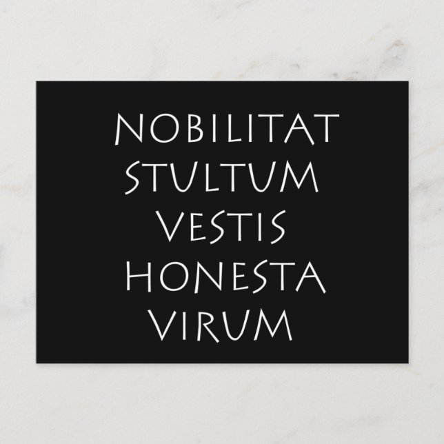 Nobilitat stultum vestis honesta virum vykort (Framsida)