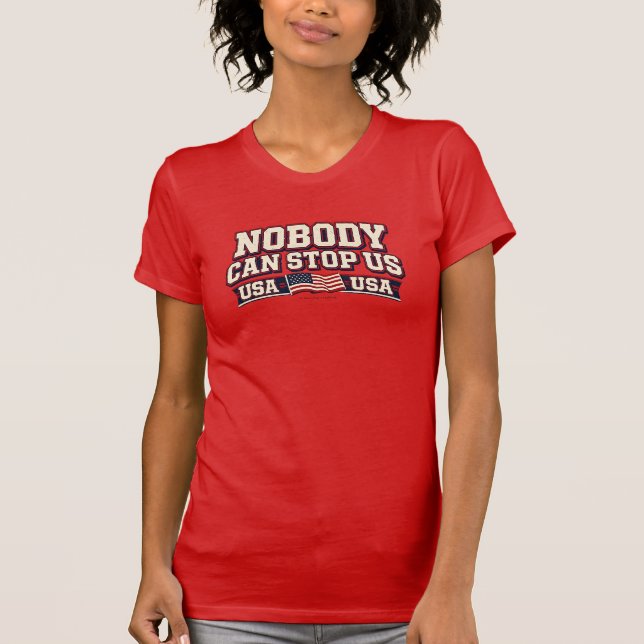 Nobody Can Stop Us - T-Shirt (Framsida)