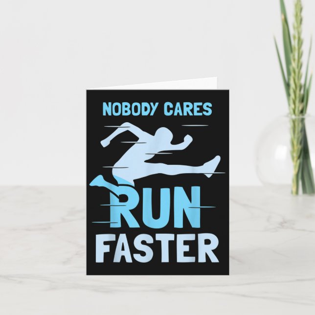 Nobody Cares Run Faster Team Sayings Motivation Cu Kort (Framsida)