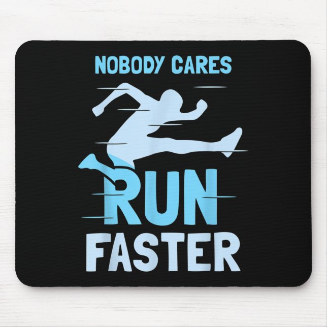 Nobody Cares Run Faster Team Sayings Motivation Cu Musmatta (Framsidan)
