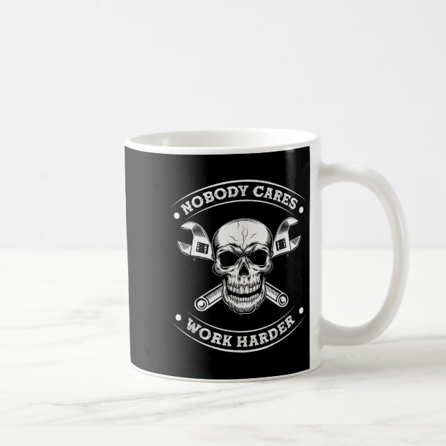 Nobody Cares Work Entrepreneur Harder Motivation J Kaffemugg (Höger)
