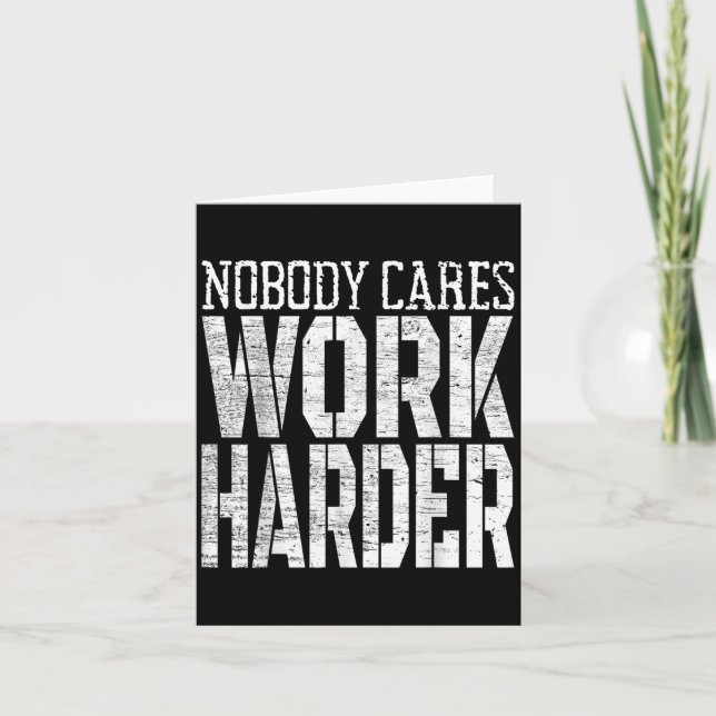 Nobody Cares Work Harder Fitness Workout Motivatio Kort (Framsida)