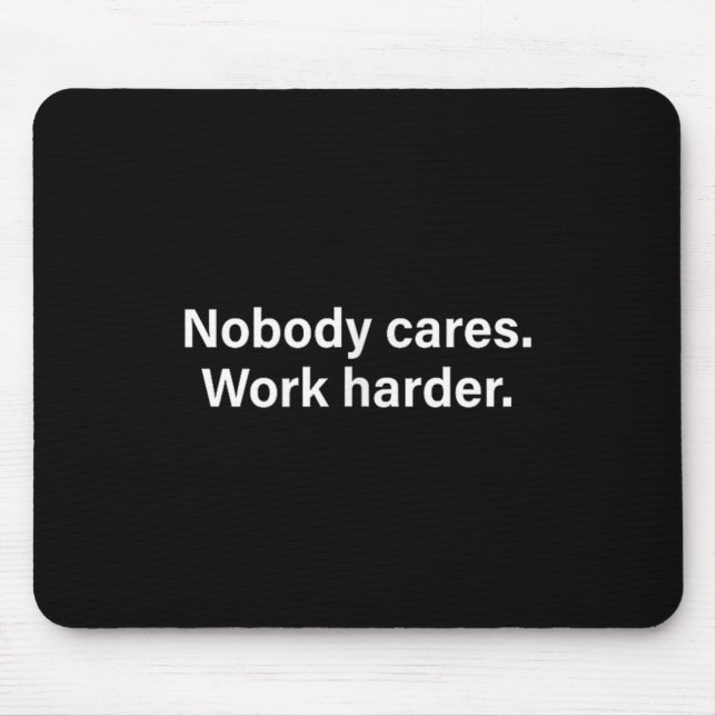 Nobody Cares Work Harder Fitness Workout Motivatio Musmatta (Framsidan)