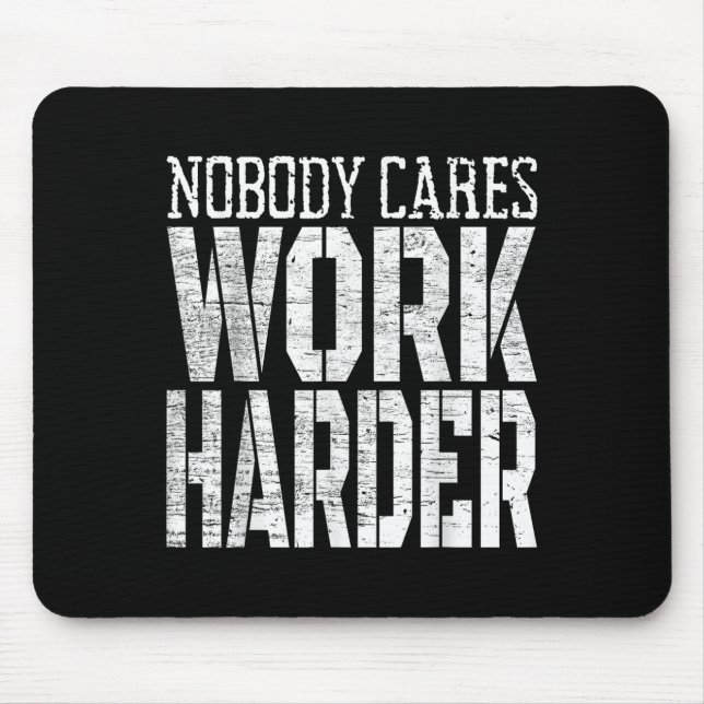 Nobody Cares Work Harder Fitness Workout Motivatio Musmatta (Framsidan)