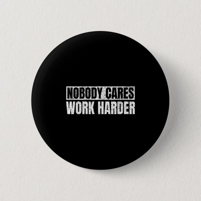 Nobody Cares Work Harder Military Motivational Fun Knapp (Framsida)