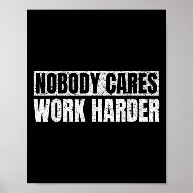 Nobody Cares Work Harder Military Motivational Fun Poster (Framsidan)