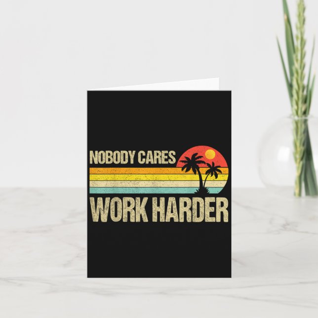 Nobody Cares Work Harder Motivational Fitness Work Kort (Framsida)