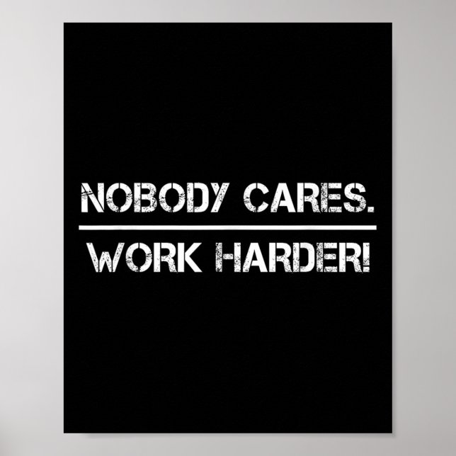 Nobody Cares Work Harder Motivational Fitness Work Poster (Framsidan)