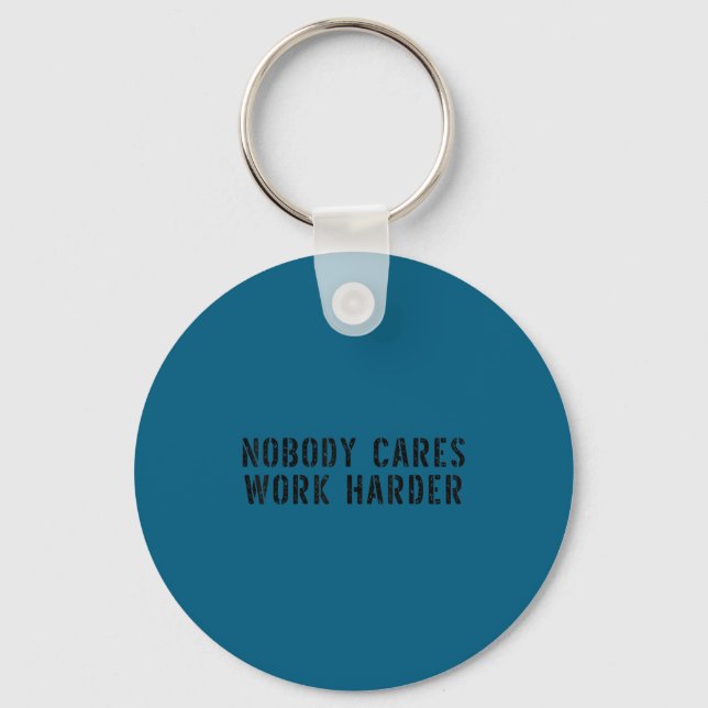 Nobody Cares Work Harder Motivational Workout  Nyckelring (Framsida)