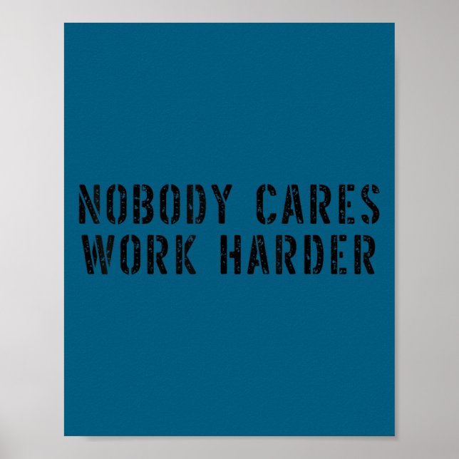 Nobody Cares Work Harder Motivational Workout  Poster (Framsidan)