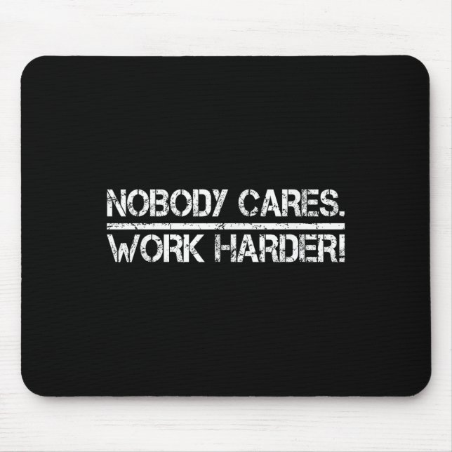 Nobody Cares Work Harder Retro Shirt-gym Motivatio Musmatta (Framsidan)
