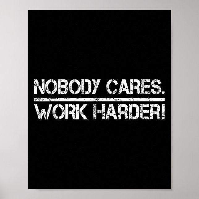 Nobody Cares Work Harder Retro Shirt-gym Motivatio Poster (Framsidan)