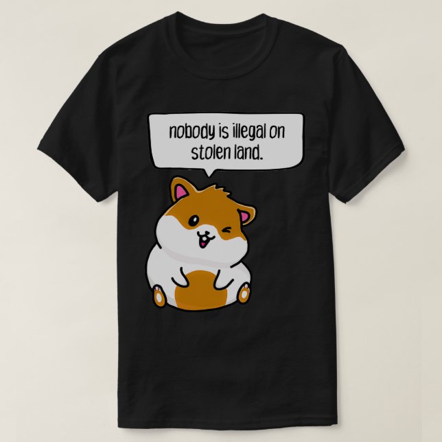 nobody is illegal on stolen land  t shirt (Design framsida)