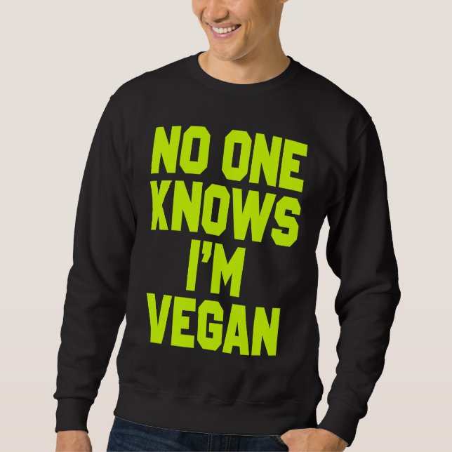 Nobody Knows I'm Vegan  Sarcastic Cool Gym Workout Lång Ärmad Tröja (Framsida)