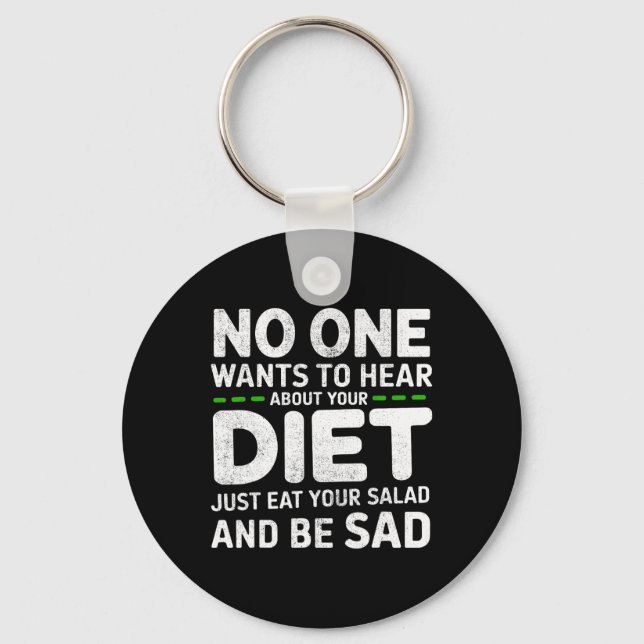 Nobody Wants To Hear About Your Diet Funny Gym Wor Nyckelring (Framsida)