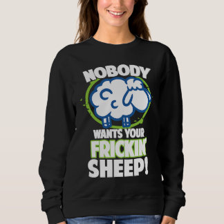 Nobody Wants Your Frickin Sheep Board Game  1 T Shirt