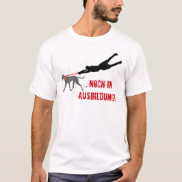 ...noch in Ausbildung! Tee Shirt