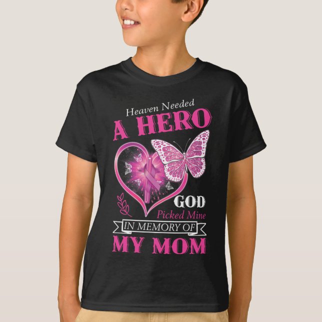 Nödvändig en Hero Gud plockade Mine Mamma Breast C T Shirt (Framsida)
